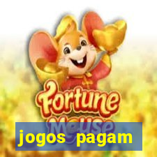 jogos pagam dinheiro de verdade